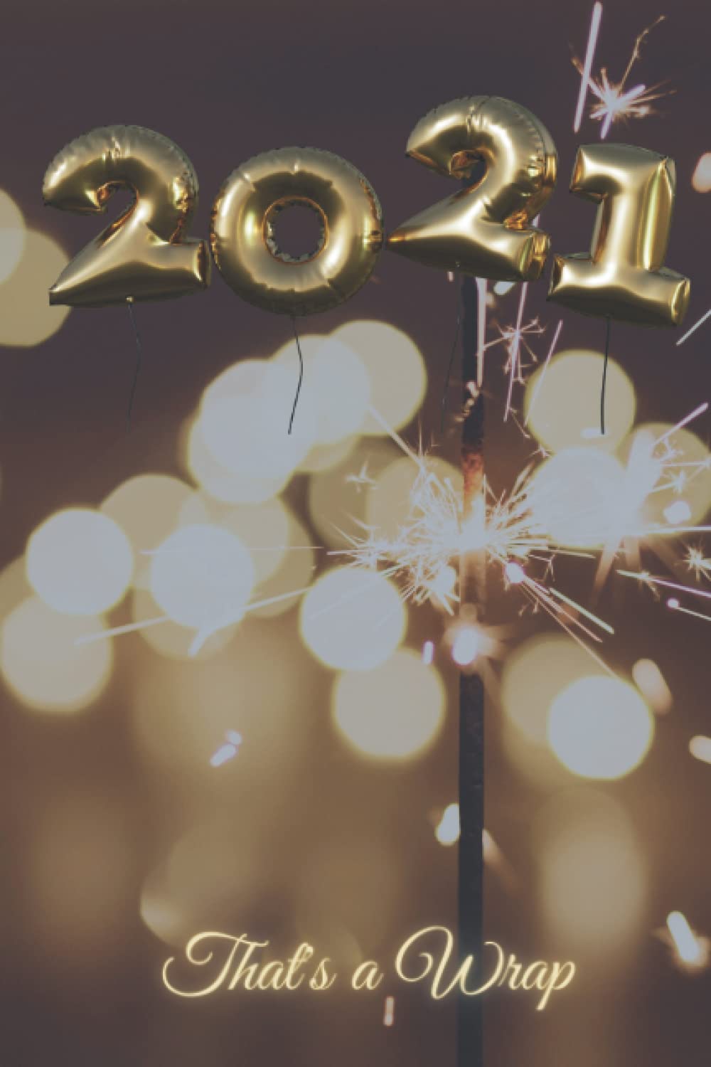 New Years Eve - NYE - Gratitude Journal - Farewell 2021 Welcome 2022 - 6X9 120 Lined Pages - Firework Journal baixar livro de graça