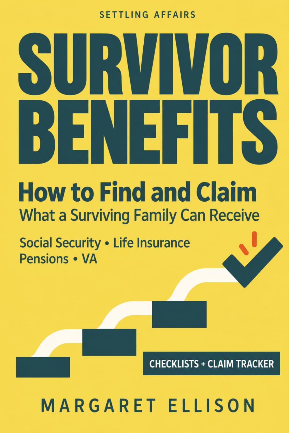 Survivor Benefits: How to Find and Claim What a Surviving Family Can Receive - Social Security, Life Insurance, Pensions, and VA baixar livro de graça
