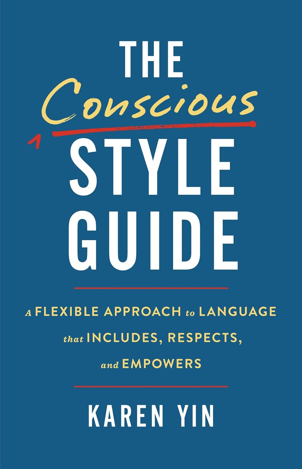 The Conscious Style Guide: A Flexible Approach to Language That Includes, Respects, and Empowers (English Edition) baixar livro de graça