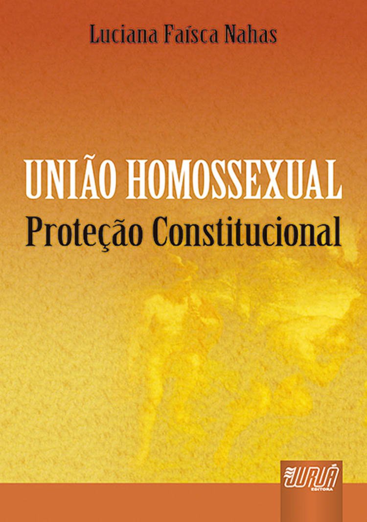 União Homossexual: Proteção Constitucional baixar livro de graça