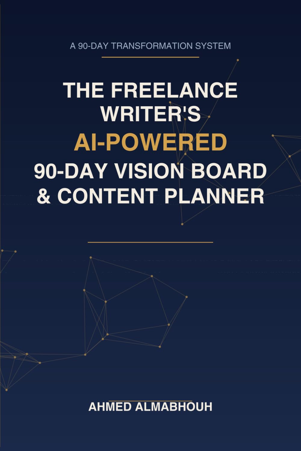 ler totalmente The Freelance Writer's AI-Powered 90-Day Vision Board & Content Planner: Build Your Brand, Master AI Prompts & Create a Profitable Content Calendar in 90 Days
