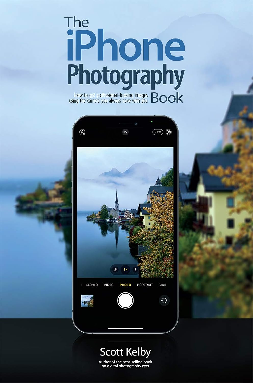 The iPhone Photography Book: How to Get Professional-looking Images Using the Camera You Always Have With You: 3