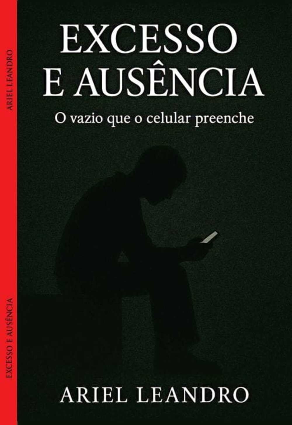 Excesso e Ausência: O vazio que o celular preenche baixar livro de graça