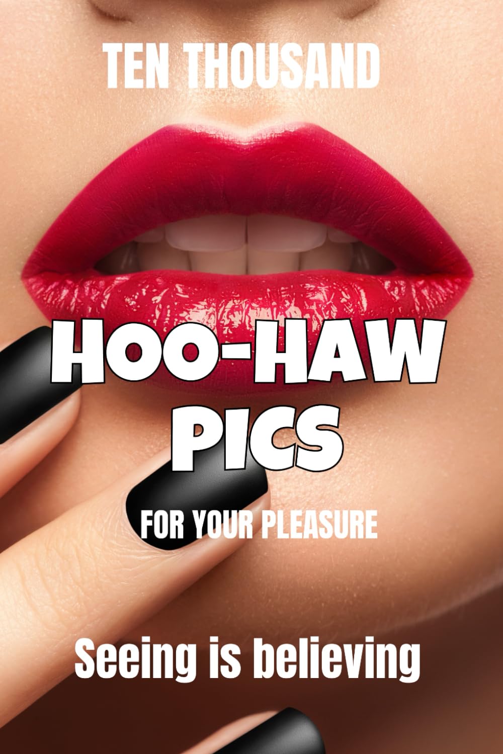 capítulo por capítulo baixar Ten Thousand Hoo-Haw Pics For Your Pleasure-Seeing is Believing: Blank Lined Journal Notebook-Funny Prank Book for Adults