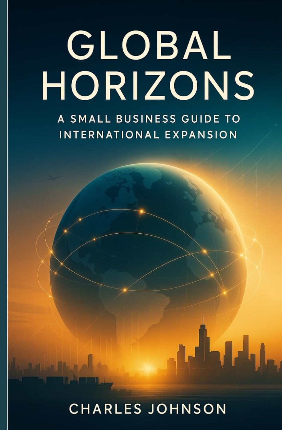 Global Horizons: A Small Business Guide to International Expansion baixar o livro de graça