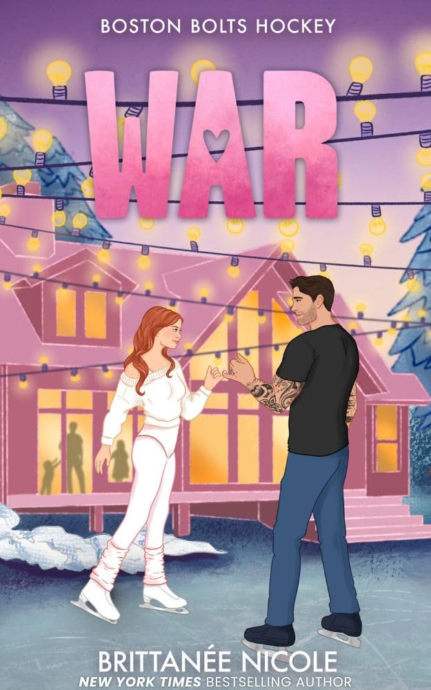 War : an Enemies-to-Lovers, Marriage of Convenience, Hockey Romance (Boston Bolts Hockey Book 3) (English Edition)