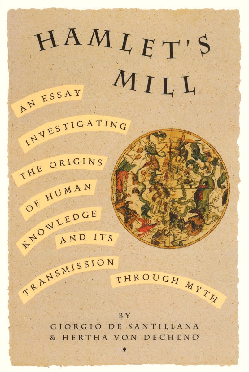 ler totalmente Hamlet's Mill: An Essay Investigating the Origins of Human Knowledge and Its Transmissions Through Myth