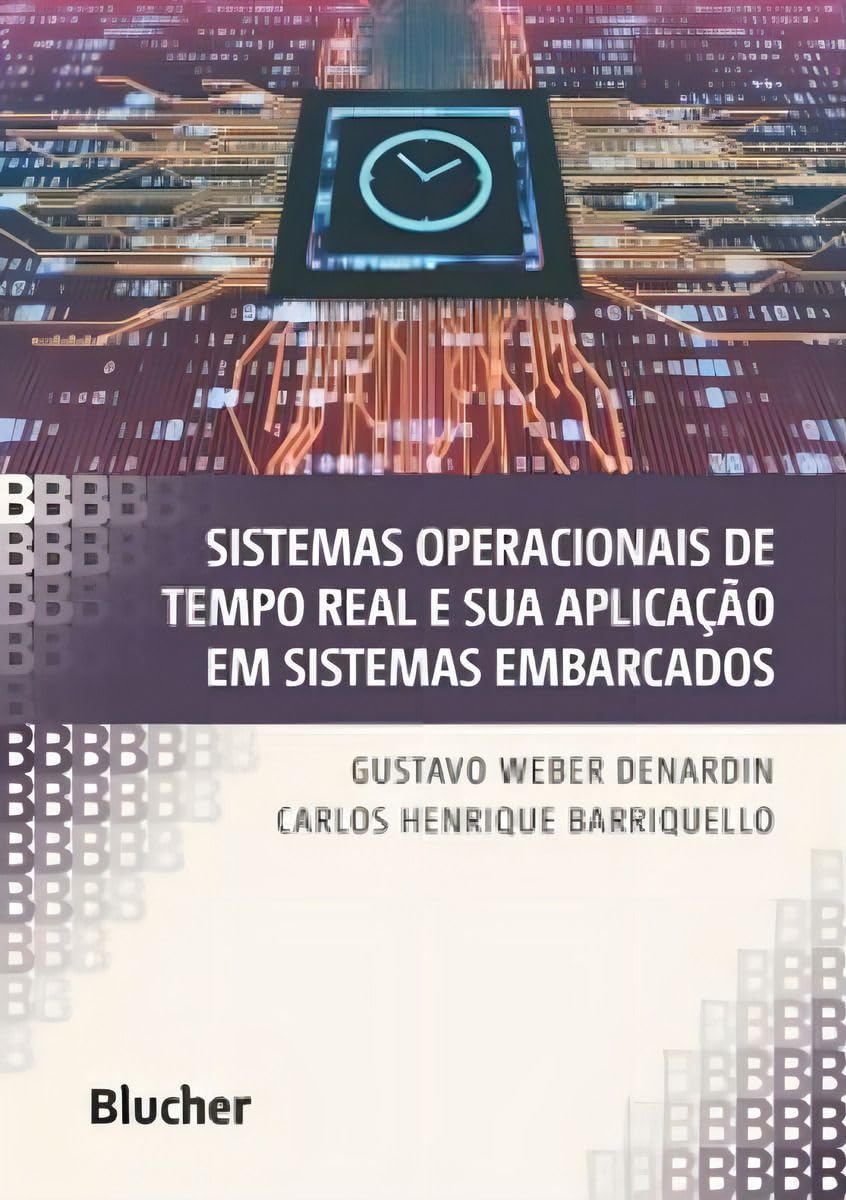 Sistemas Operacionais de Tempo Real e sua Aplicação em Sistemas Embarcados baixar o livro de graça