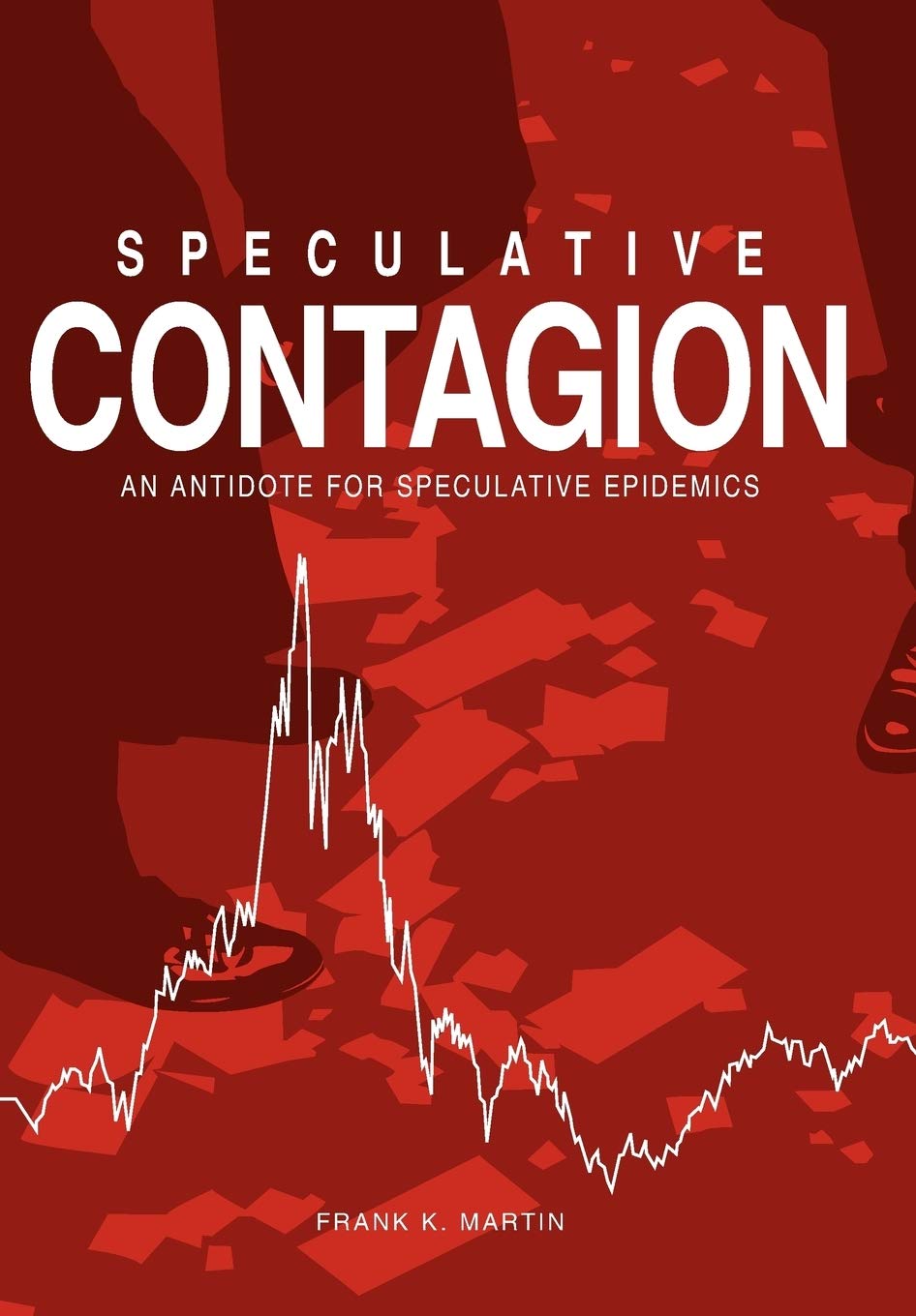 Speculative Contagion: An Antidote for Speculative Epidemics baixar o livro de graça