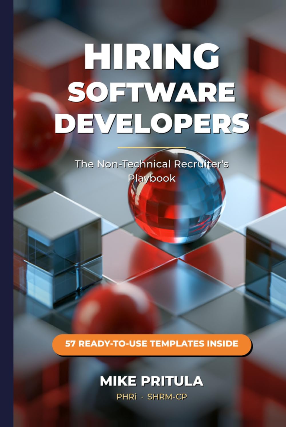 Hiring Software Developers: The Non-Technical Recruiter's Playbook (The Playbook Series) baixar o livro de graça