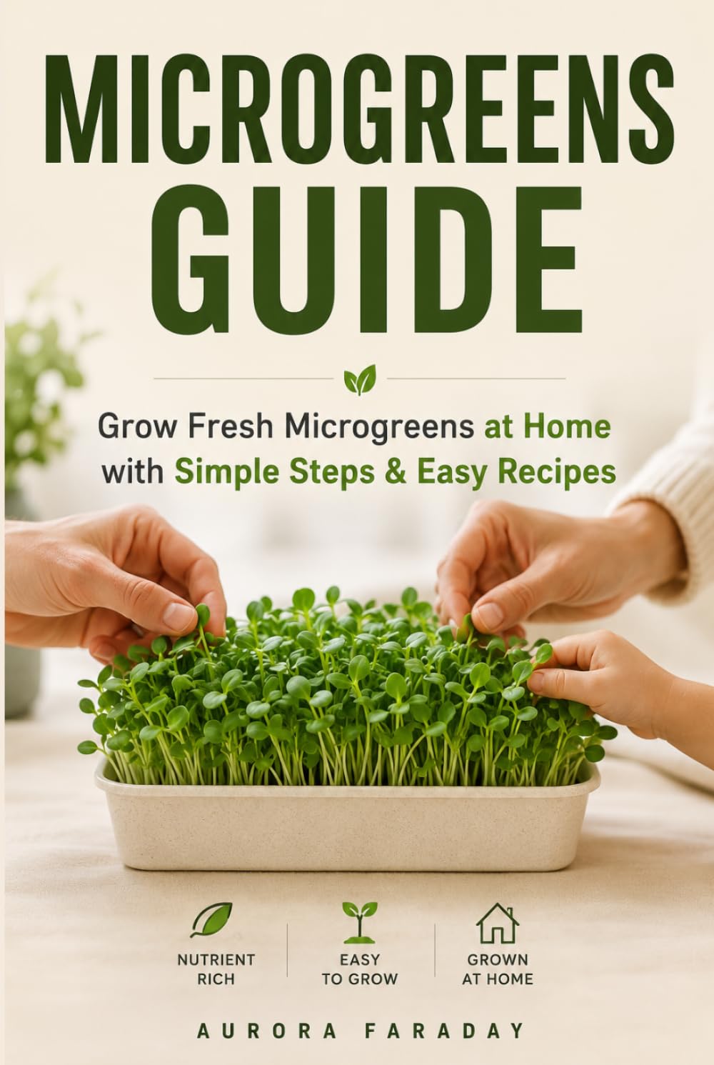 ler totalmente Microgreens Guide: Health in Every Sprout: Step-by-Step Home Growing Guide to Nutritious Microgreens with Practical Tips, Kitchen Hacks, and Easy Recipes for Family Meals