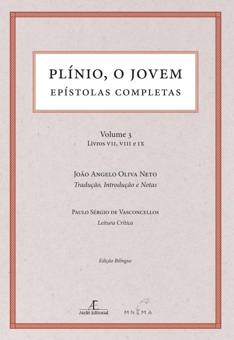 Plínio, o Jovem - Epístolas Completas - volume 3 - livros VII, VIII e IX