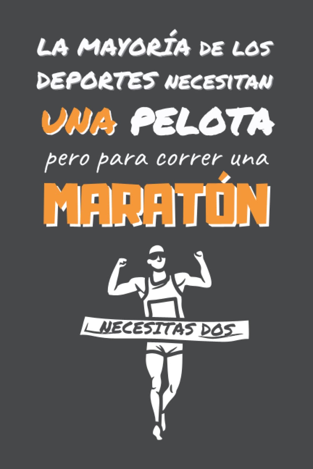ler totalmente EN MARATÓN NECESITAS DOS: DIVERTIDO CUADERNO DE NOTAS, DIARIO O AGENDA | Regalos originales y creativos para los amantes de este deporte | Cumpleaños, Navidad, Aniversario. (Spanish Edition)