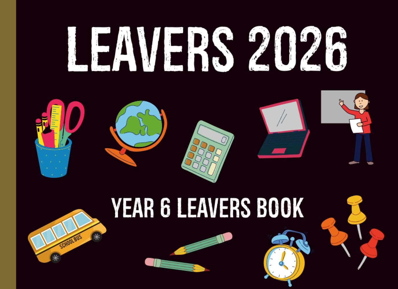 ler totalmente Leavers 2026: Class of 2026 Year 6 Leavers Book | End of School Year Present for Primary School Students & Classmates to collect Signatures Black