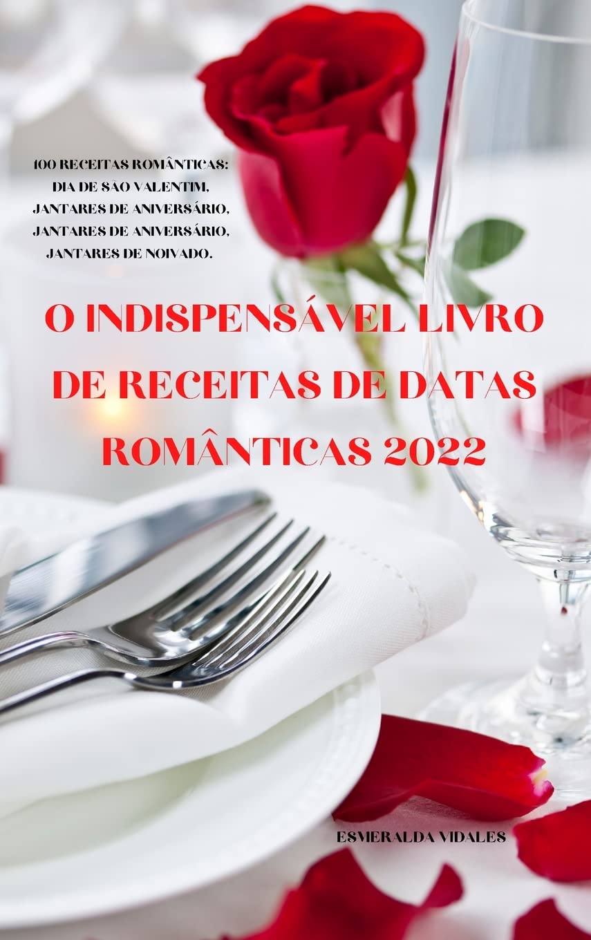 O INDISPENSÁVEL LIVRO DE RECEITAS DE DATAS ROMÂNTICAS 2022 baixar livro de graça