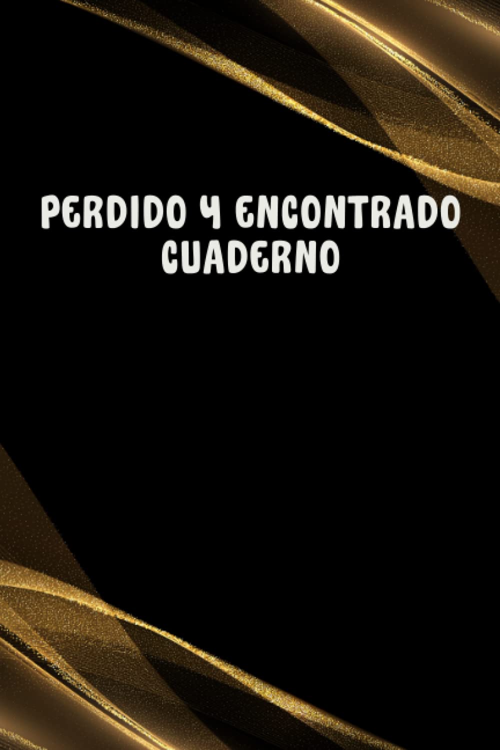 capítulo por capítulo baixar Cuaderno Perdido y Encontrado: Mantenga un registro de cada artículo y dinero encontrado | Hoteles, Museos, Parques de atracciones, Escuelas, Establecimientos comerciales (Spanish Edition)