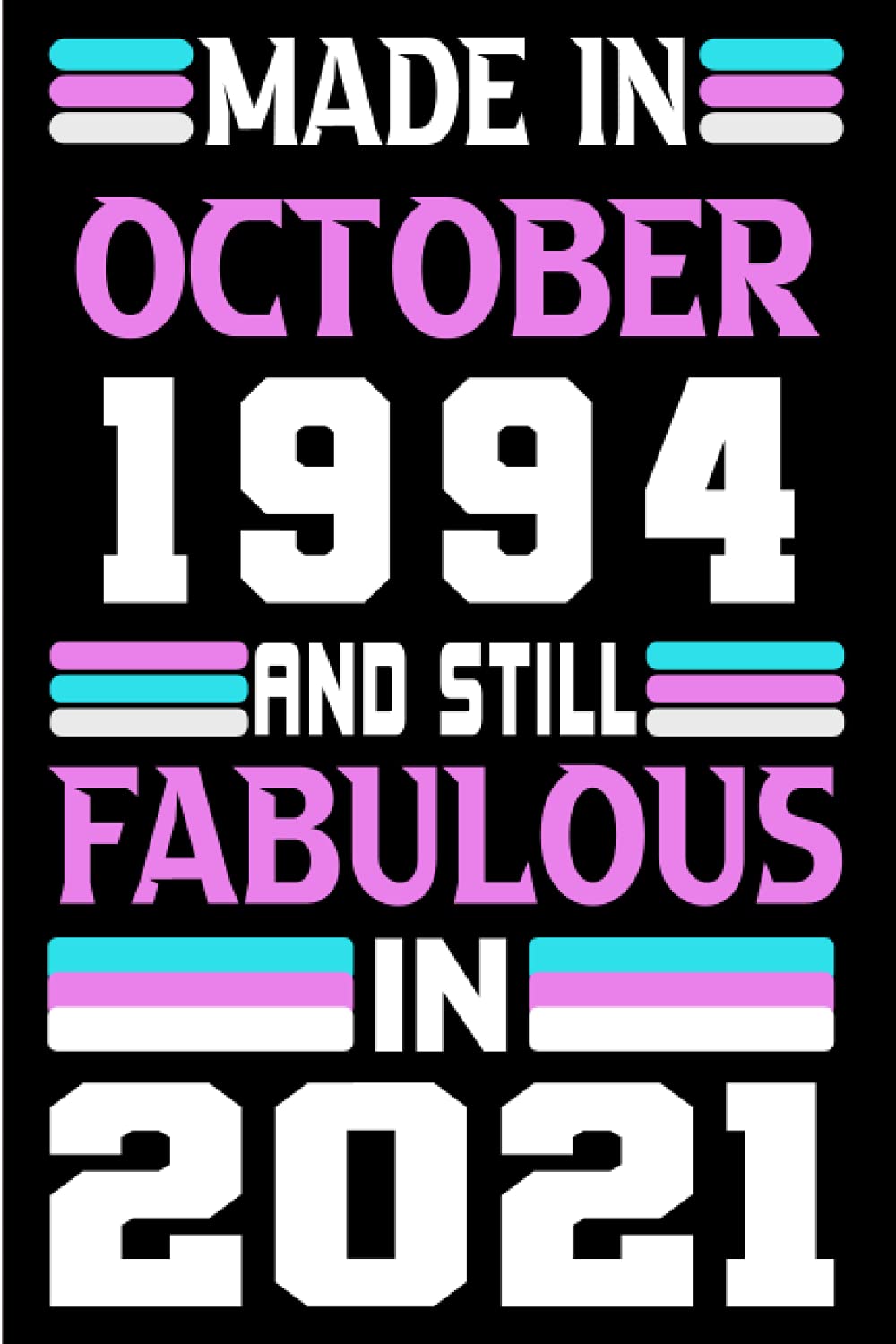 Made in October 1994 and still Fabulous in 2021: Birthday gift idea: Funny Personalized Notebook, Unique Happy 27th Gifts for Her; 27th Birthday... Journal... Happy Birthday Card baixar o livro de graça