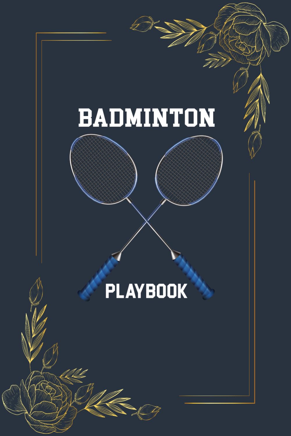capítulo por capítulo baixar Badminton Playbook: Badminton Log For Drawing Up Badminton Plays And Designing A Game Plan And Practice Planning.