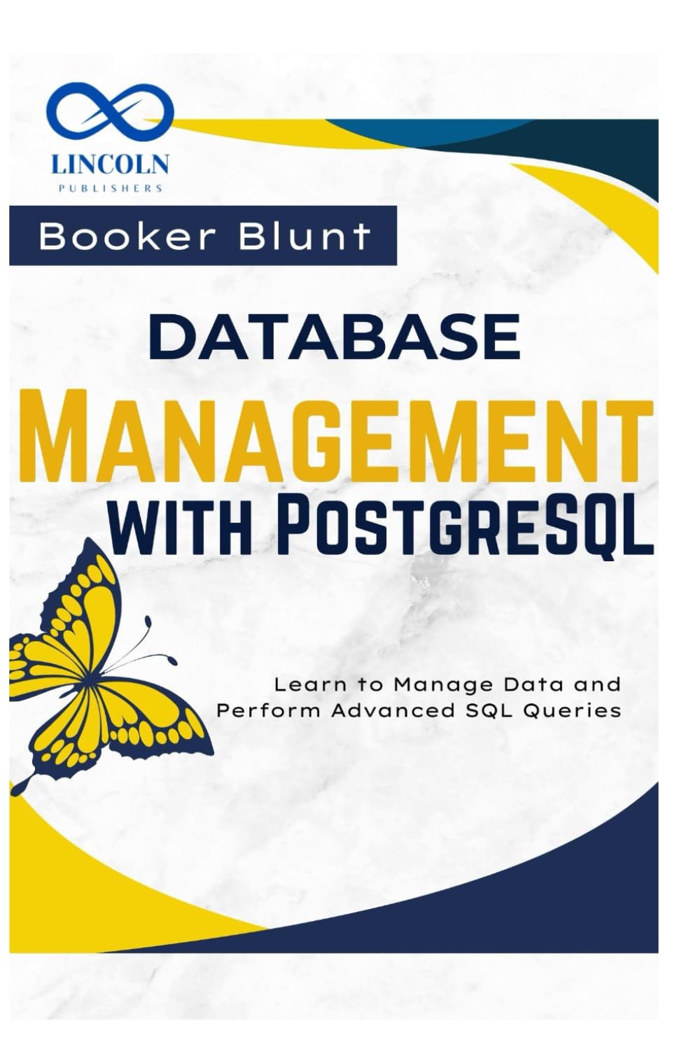 Database Management with PostgreSQL: Learn to Manage Data and Perform Advanced SQL Queries baixar o livro de graça