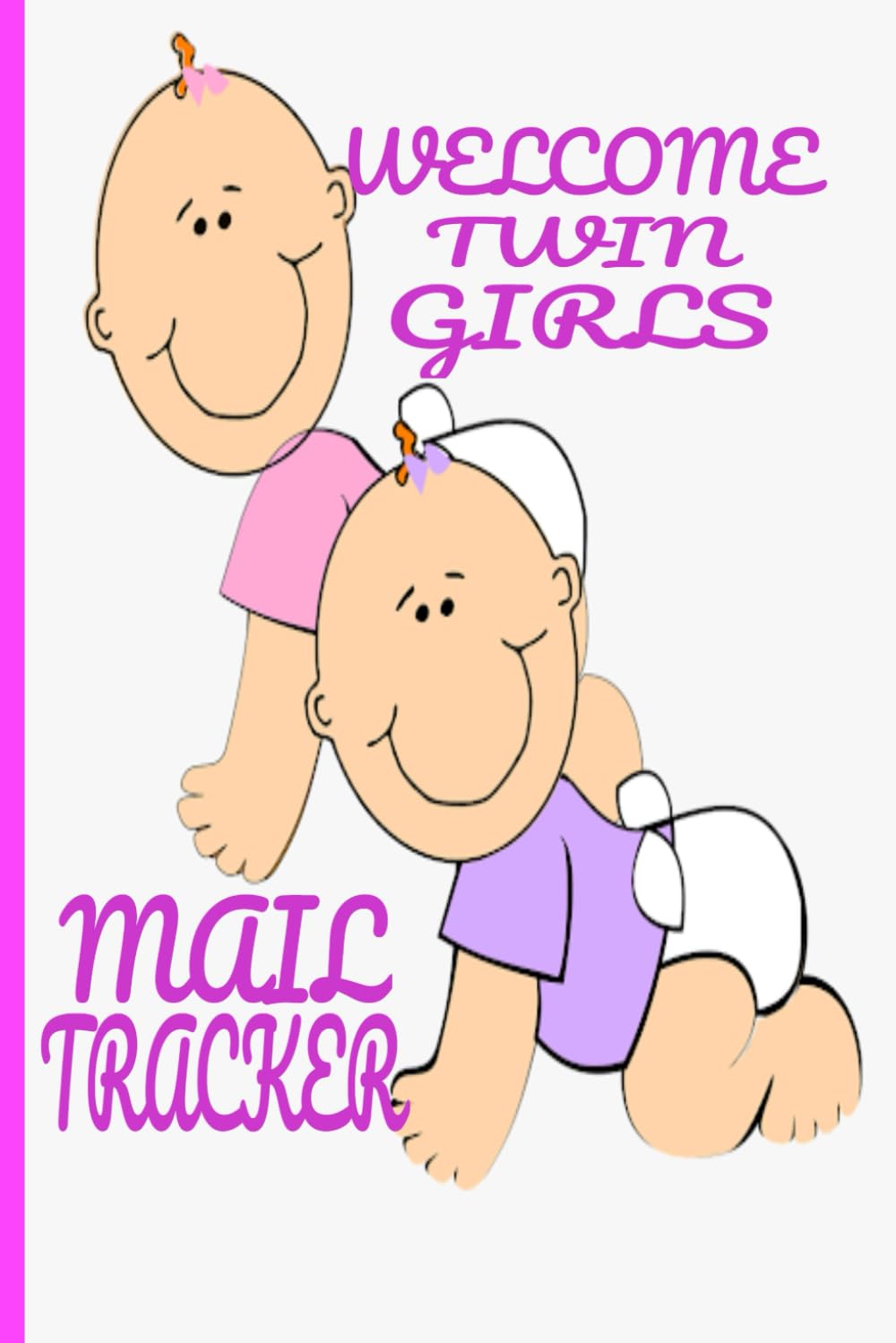 ler totalmente WELCOME TWIN GIRLS MAIL TRACKER/PINK AND WHITE PAGES/(6X9) INCH/50 PAGES/GIFT FOR PREGNANT WOMEN AND COUPLES EXPECTING TWIN GIRLS/MAIL TRACKER... MAIL/ BABY SHOWER GIFT/MAIL TRACKER BOOK