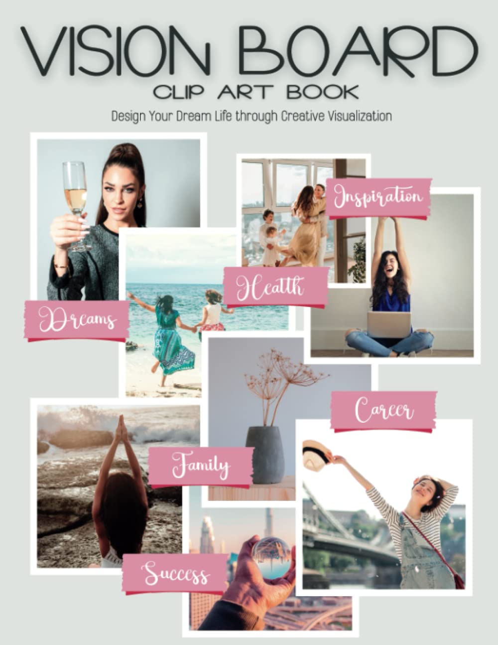 Vision Board Clip Art Book: Design Your Dream Life through Creative Visualization baixar livro de graça