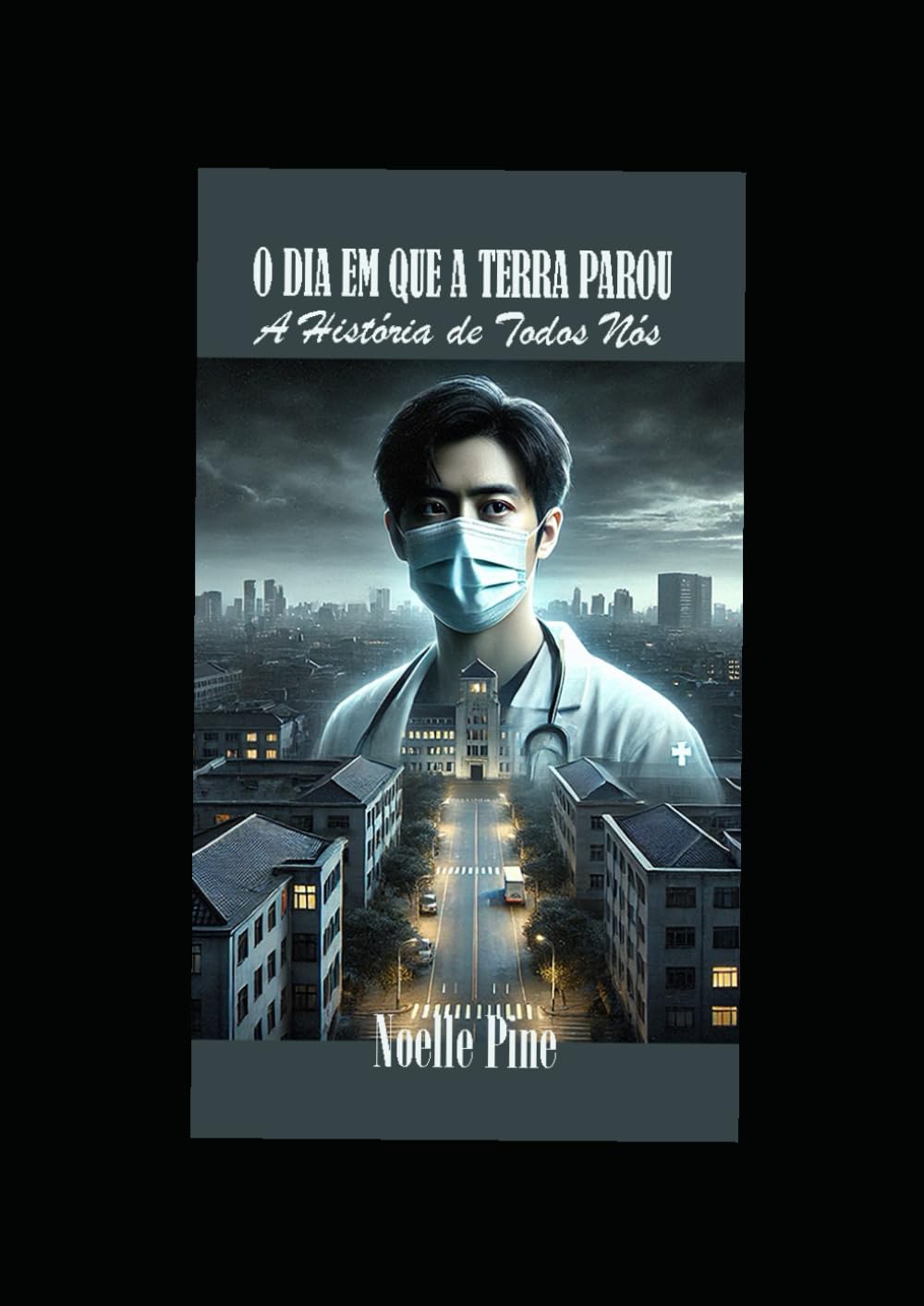 O DIA EM QUE A TERRA PAROU: Um Documento Histórico de Todos Nós (Portuguese Edition) baixar livro de graça