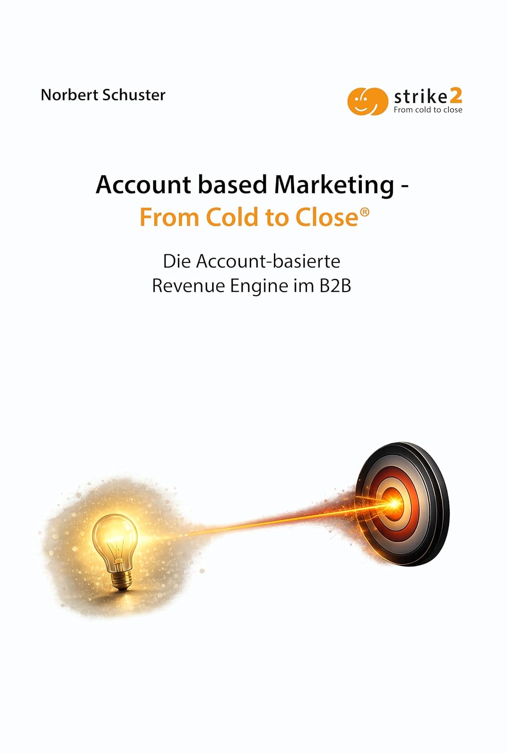 ler totalmente Account based Marketing - From Cold to Close®: Die Account-basierte Revenue Engine im B2B (German Edition)