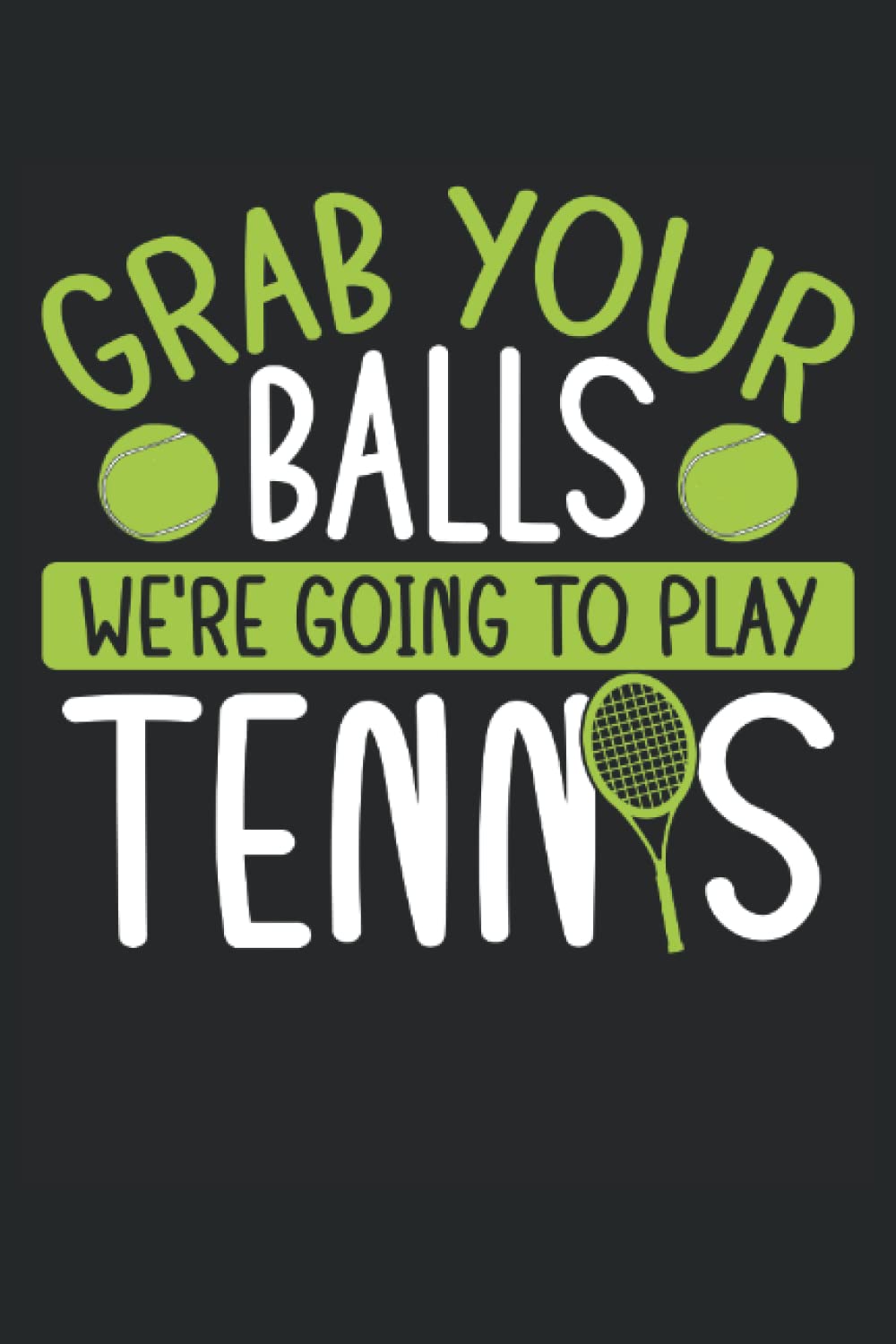 capítulo por capítulo baixar Grab your balls we play tennis: Dot Grid Jounal ToDo Exercise Book or Diary 6" x 9" (15.24 x 22.86 cm) 120 pages