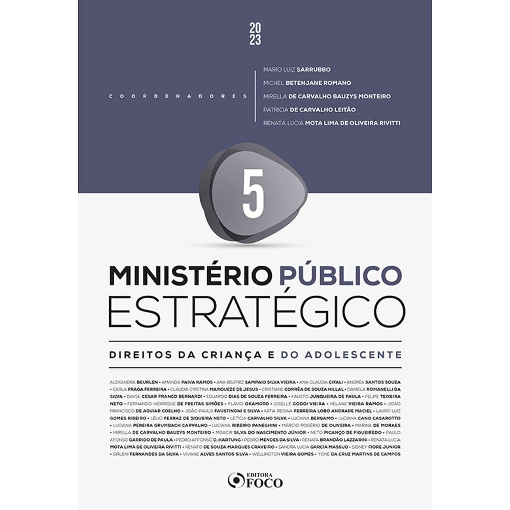 ler totalmente Ministério Público Estratégico - Direito da Criança de do Adolescente - 1ª Ed - 2023 - Volume 5