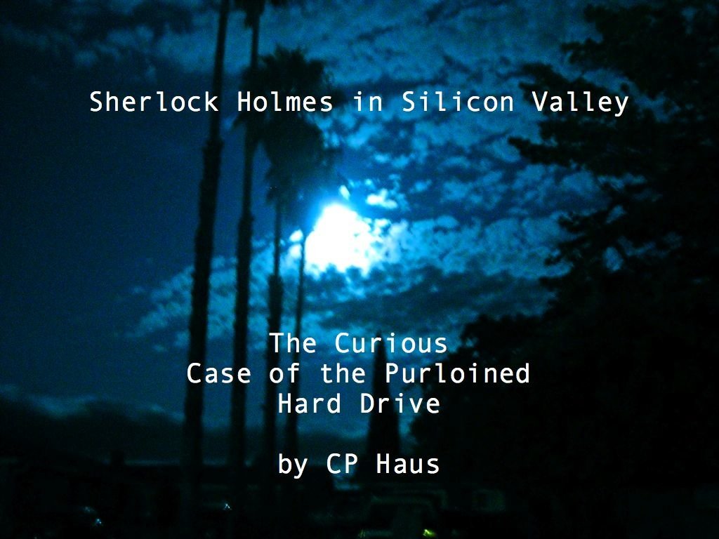 ler totalmente The Curious Case of the Purloined Hard Drive (Sherlock Holmes in Silicon Valley) (English Edition)