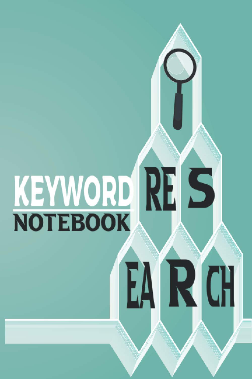 Keyword Research Notebook: Keyword Planner Tool Log Book for SEO, Keyword Tracking Notebook, SEO Journal, Journal Notebook for Planning Your Online Marketing and SEO Strategy baixar o livro de graça