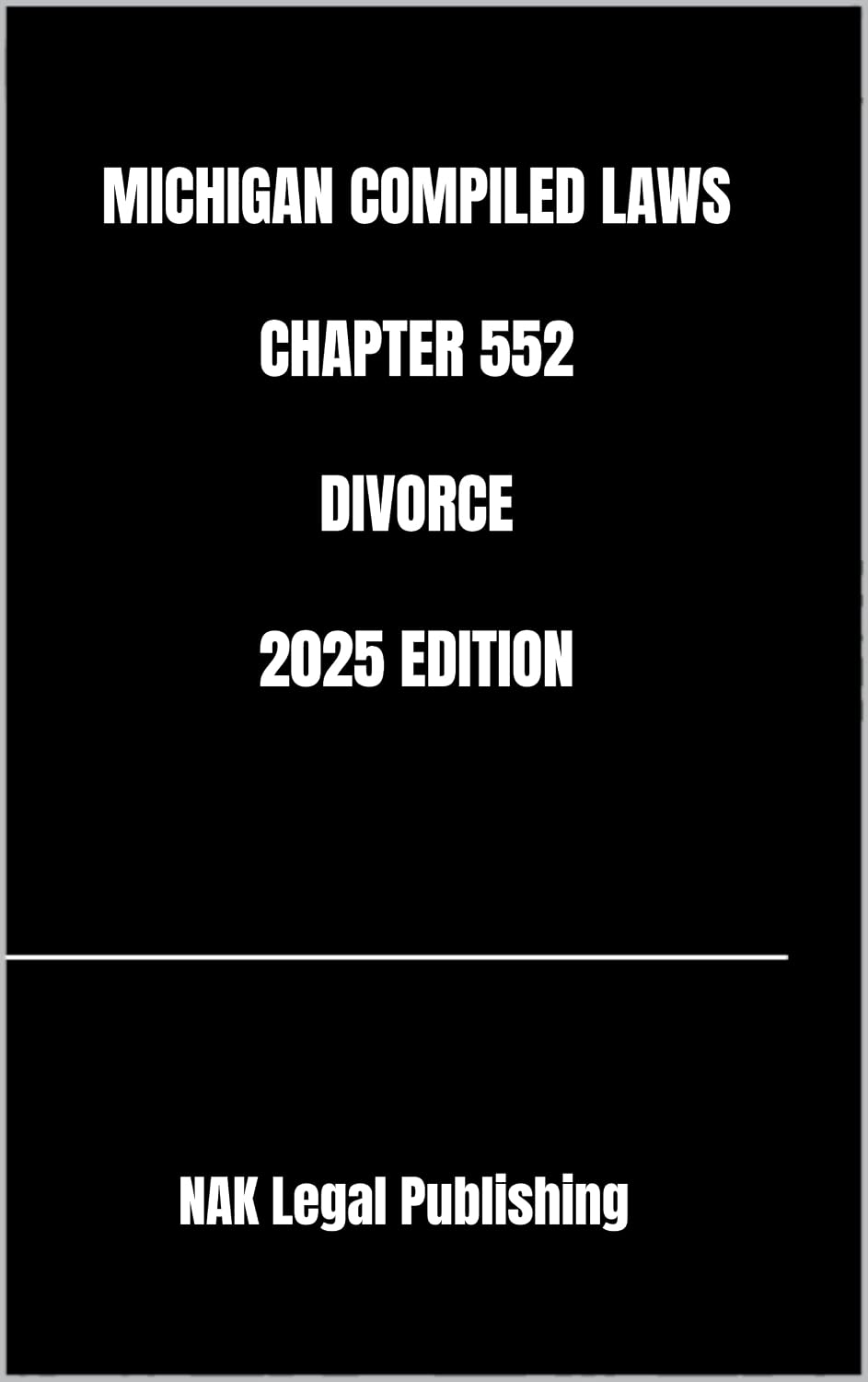 MICHIGAN COMPILED LAWS CHAPTER 552 DIVORCE 2025 EDITION (English Edition) baixar livro de graça