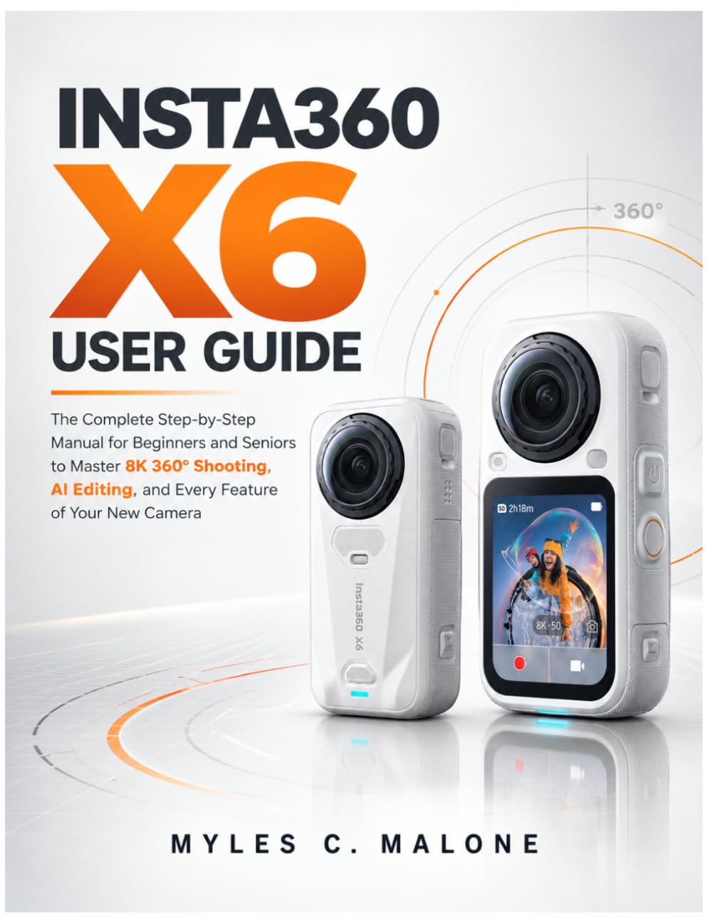capítulo por capítulo baixar Insta360 X6 User Guide: The Complete Step-by-Step Manual for Beginners and Seniors to Master 8K 360° Shooting, AI Editing, and Every Feature of Your New Camera