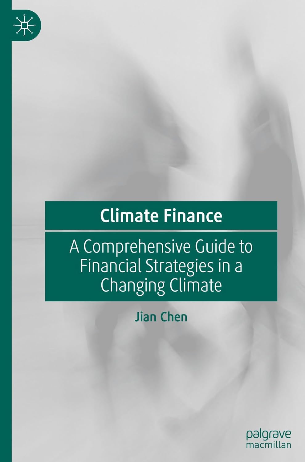 Climate Finance: A Comprehensive Guide to Financial Strategies in a Changing Climate baixar o livro de graça