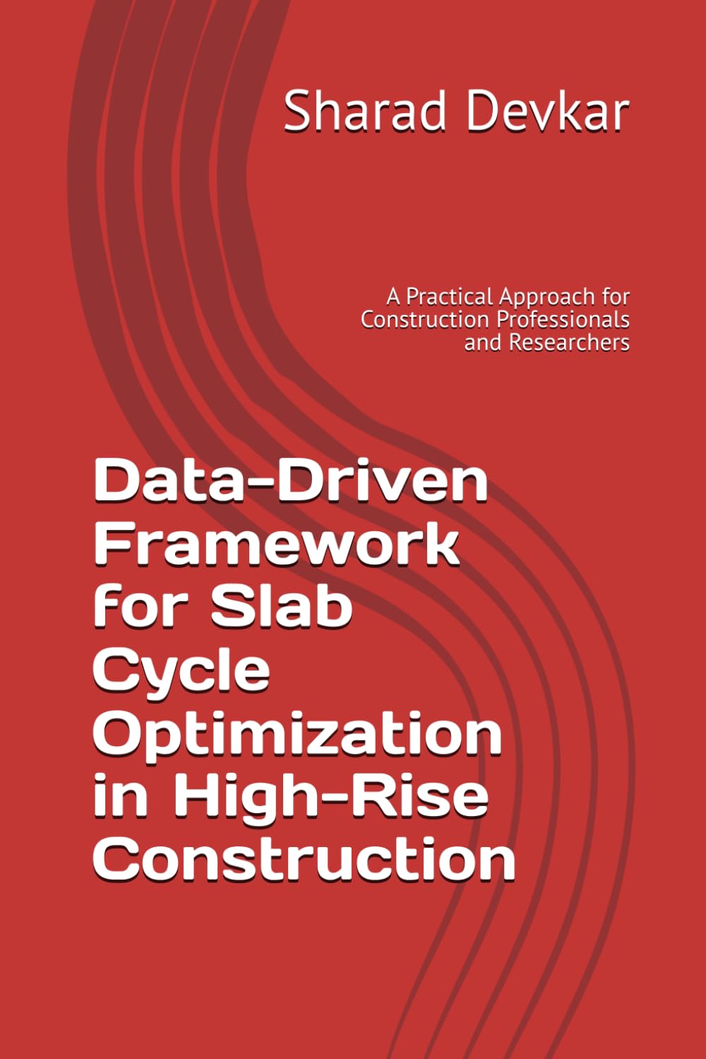 Data-Driven Framework for Slab Cycle Optimization in High-Rise Construction: A Practical Approach for Construction Professionals and Researchers baixar o livro de graça