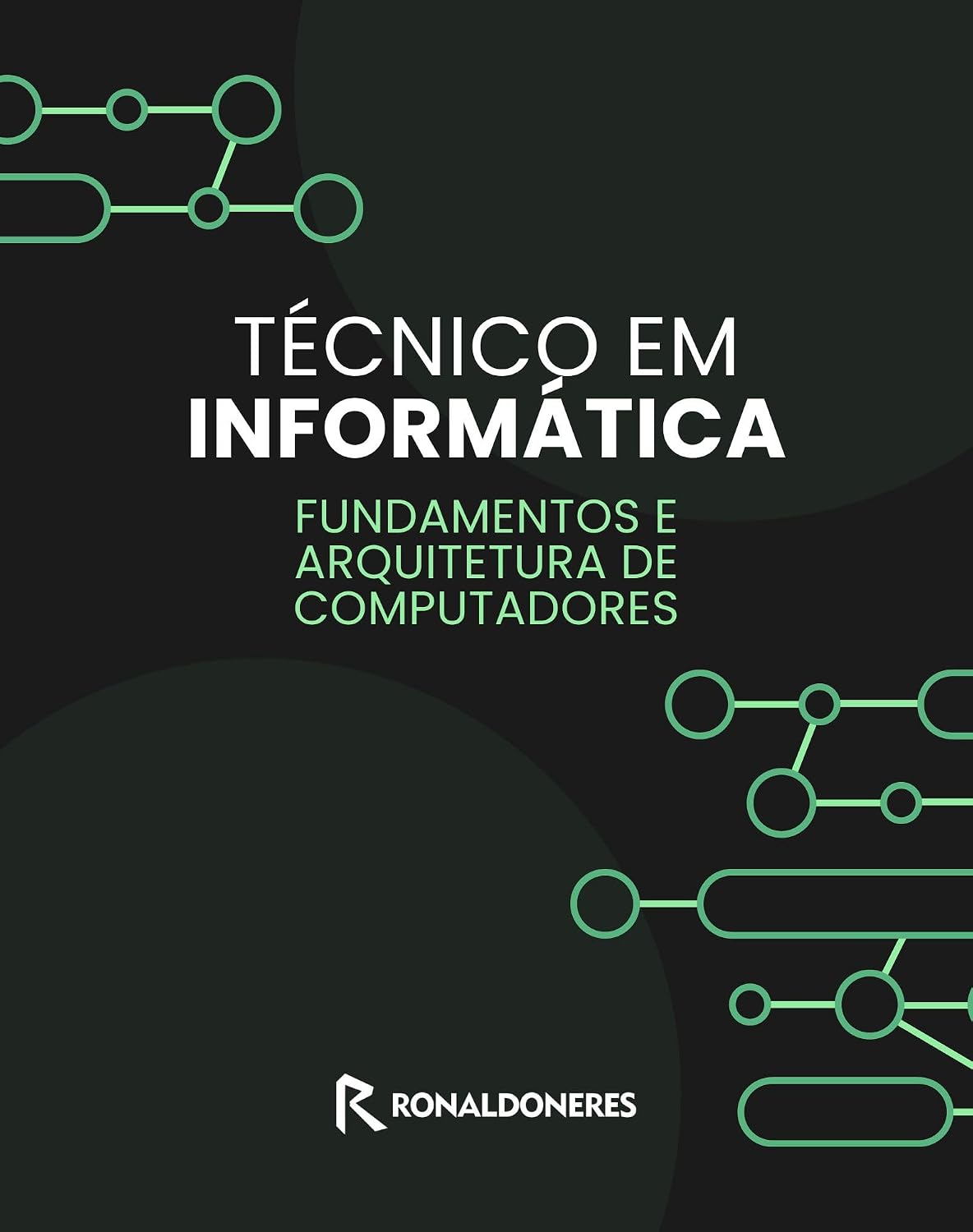ler totalmente Técnico em Informática: Fundamentos e Arquitetura de Computadores: Explorando o Coração da Tecnologia