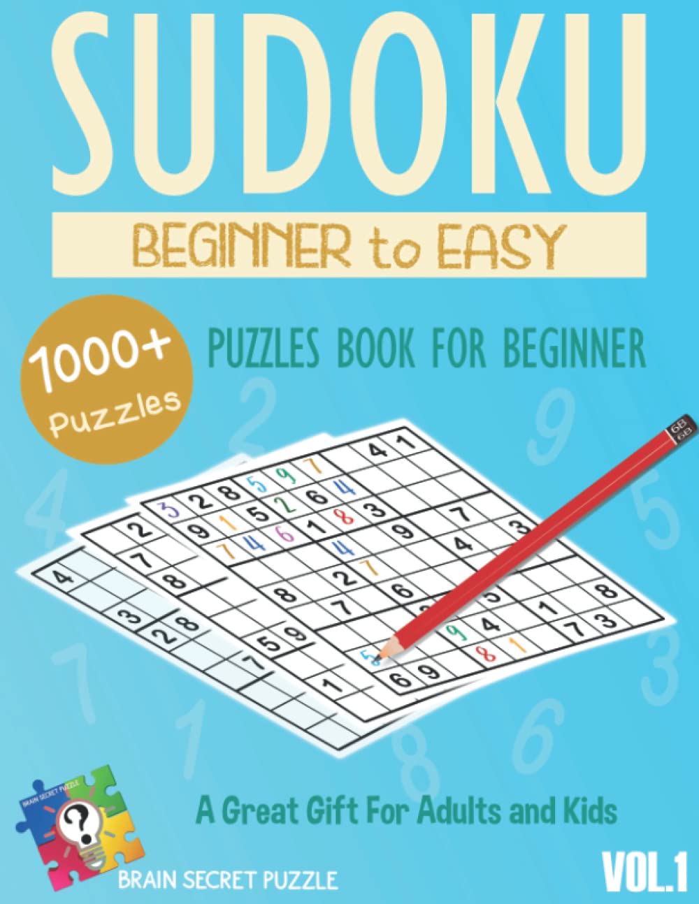 1000+ Sudoku Puzzles for Adults, Beginner to Easy Level Vol.1: 1000+ Beginner(Very Easy) to Easy Level Sudoku Puzzles for Adults, Kids, and New Players with Full Solutions. baixar o livro de graça
