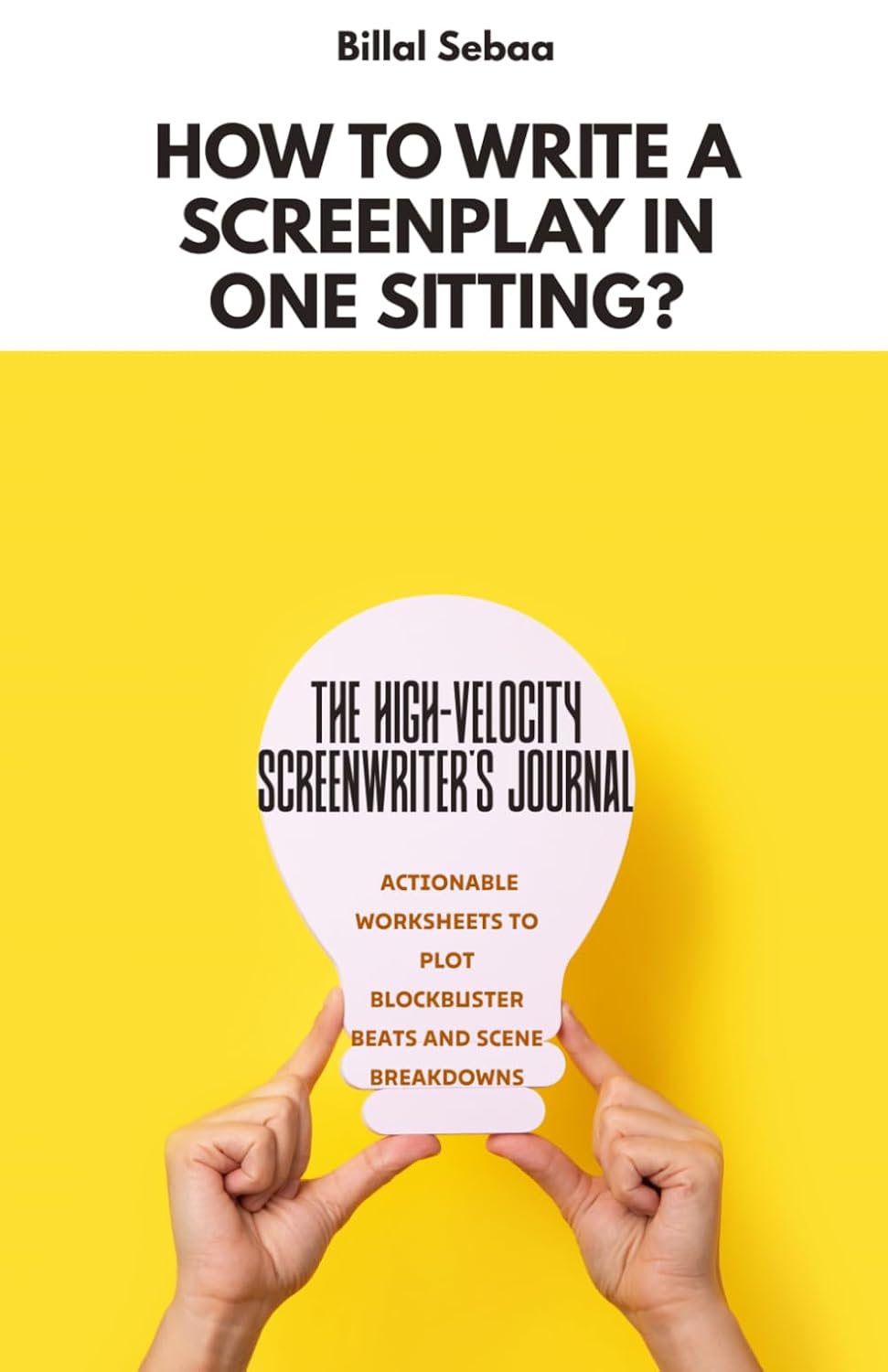 ler totalmente HOW TO WRITE A SCREENPLAY IN ONE SITTING?: THE HIGH-VELOCITY SCREENWRITER'S JOURNAL:Actionable Worksheets to Plot Blockbuster Beats and Scene Breakdowns