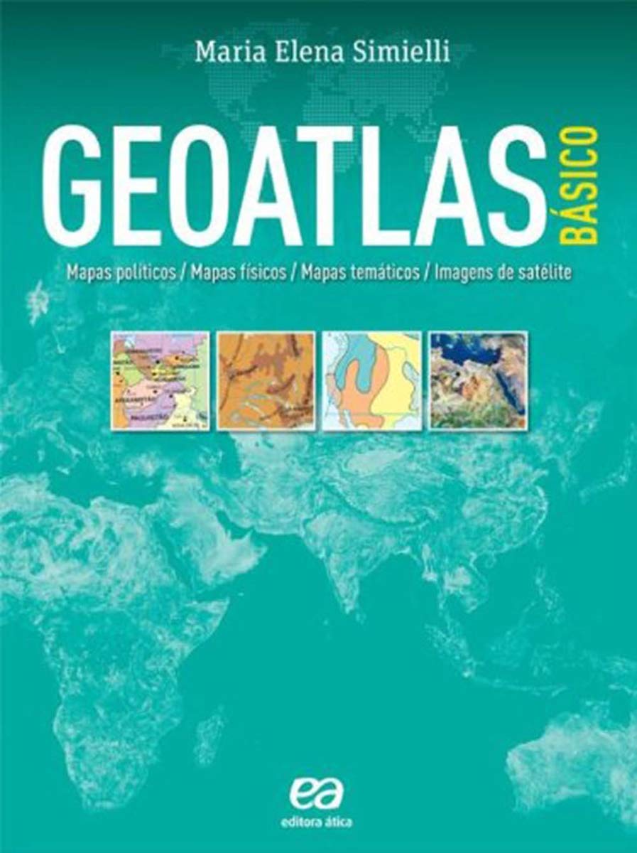 Geoatlas básico: Mapas políticos, mapas físicos, mapas temáticos e imagens de satélites baixar livro de graça