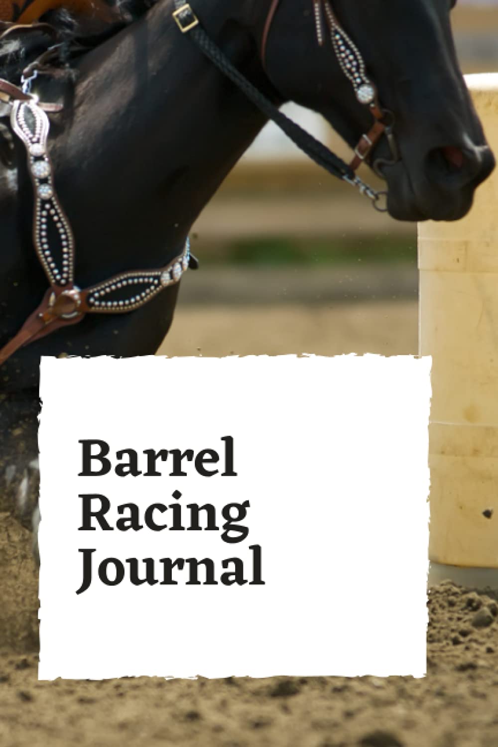 Barrel Racing Journal: Barrel Racer Tracker - Pole Bending Notebook to Keep Track of Arenas, Events, Placing, Winnings, and Much More (6 x 9 in - 120 Pages) baixar o livro de graça
