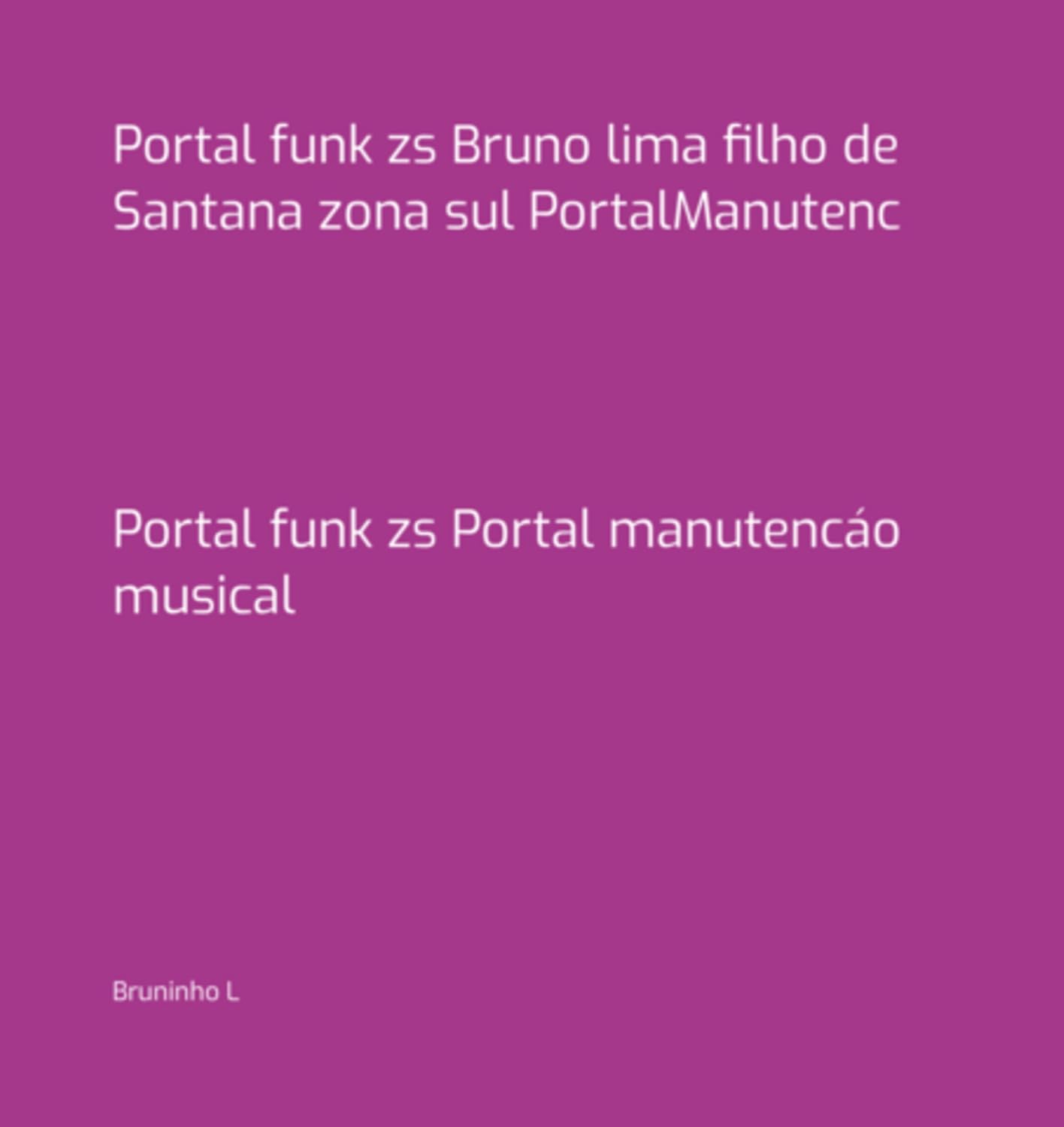 ler totalmente Portal Funk Zs Bruno Lima Filho De Santana Zona Sul Portalmanutenc