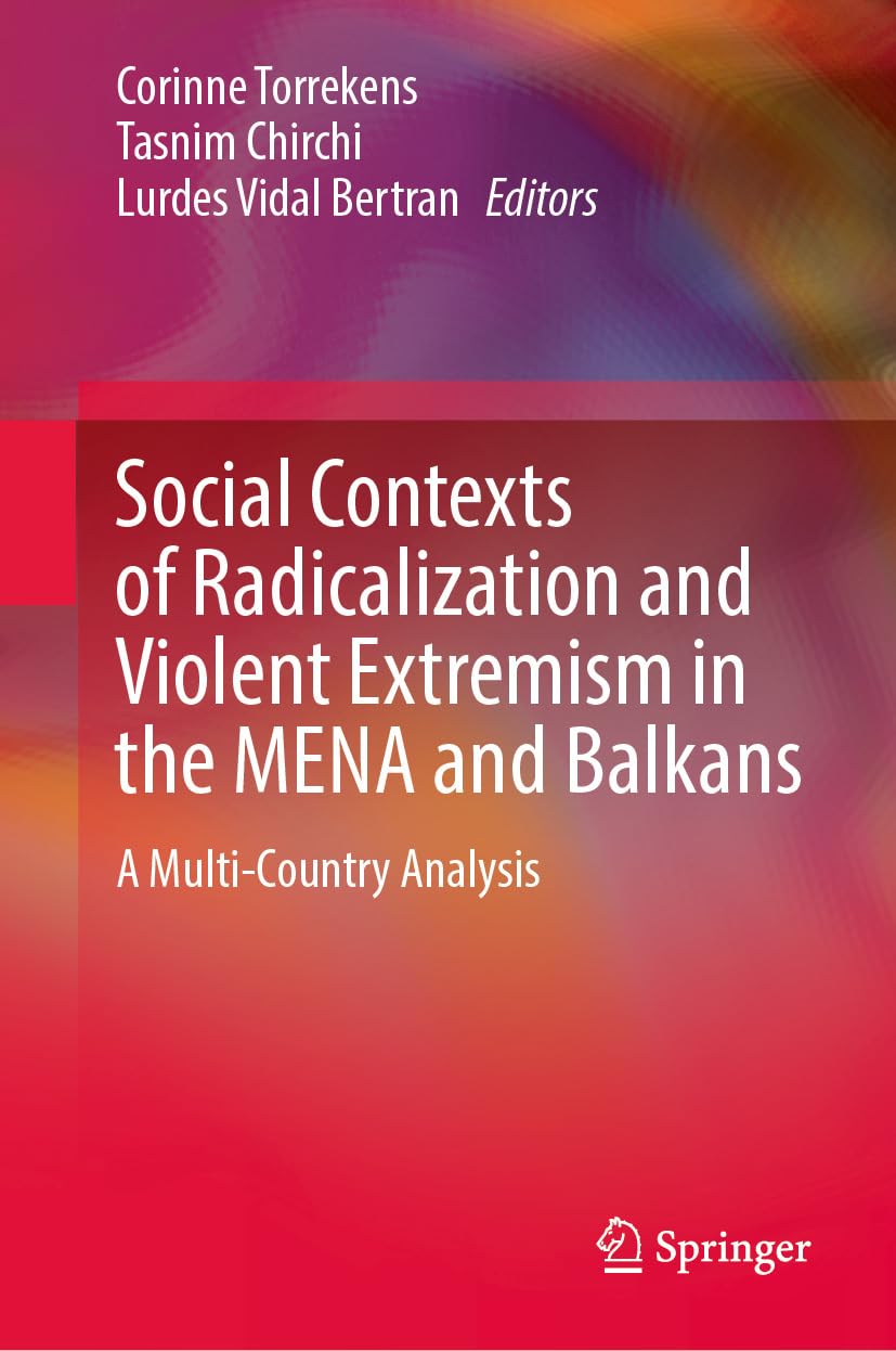 ler totalmente Social Contexts of Radicalization and Violent Extremism in the MENA and Balkans: A Multi-Country Analysis (Religion and Philosophy) (English Edition)