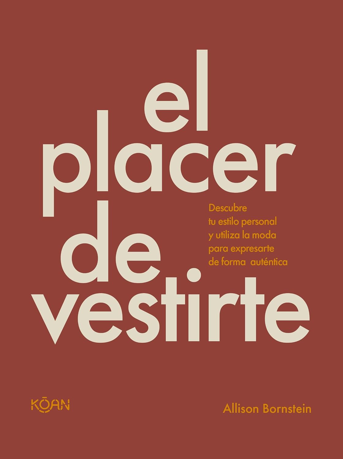 ler totalmente Placer de Vestirte, El: Descubre tu estilo personal y utiliza la moda para expresarte de forma auténtica
