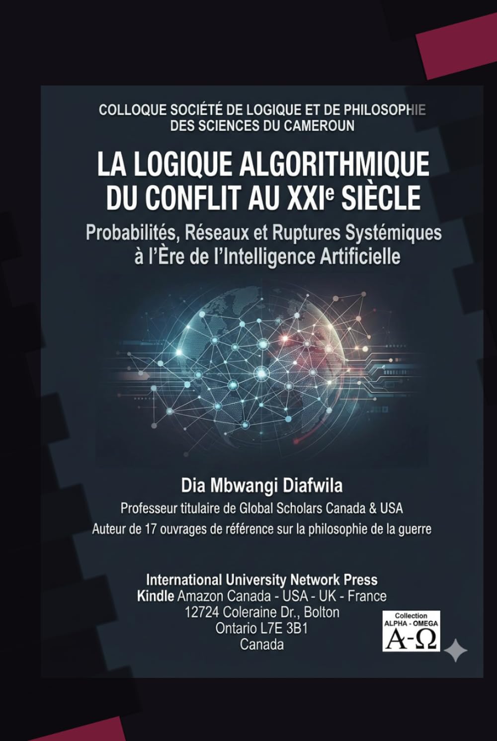 capítulo por capítulo baixar LA LOGIQUE ALGORITHMIQUE DU CONFLIT AU XXIe SIÈCLE: Probabilités, Réseaux et Ruptures Systémiques à l’Ère de l’Intelligence Artificielle (COLLECTION ALPHA ET OMÉGA A et Ω) (French Edition)
