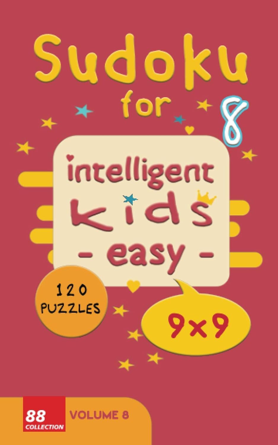Sudoku for intelligent kids - Easy- - Volume 8- 120 Puzzles - 9x9: Easy level and fun Sudoku puzzles game for kids -Solutions included 122 pages 5x8 inches - soft cover - glossy finish baixar o livro de graça