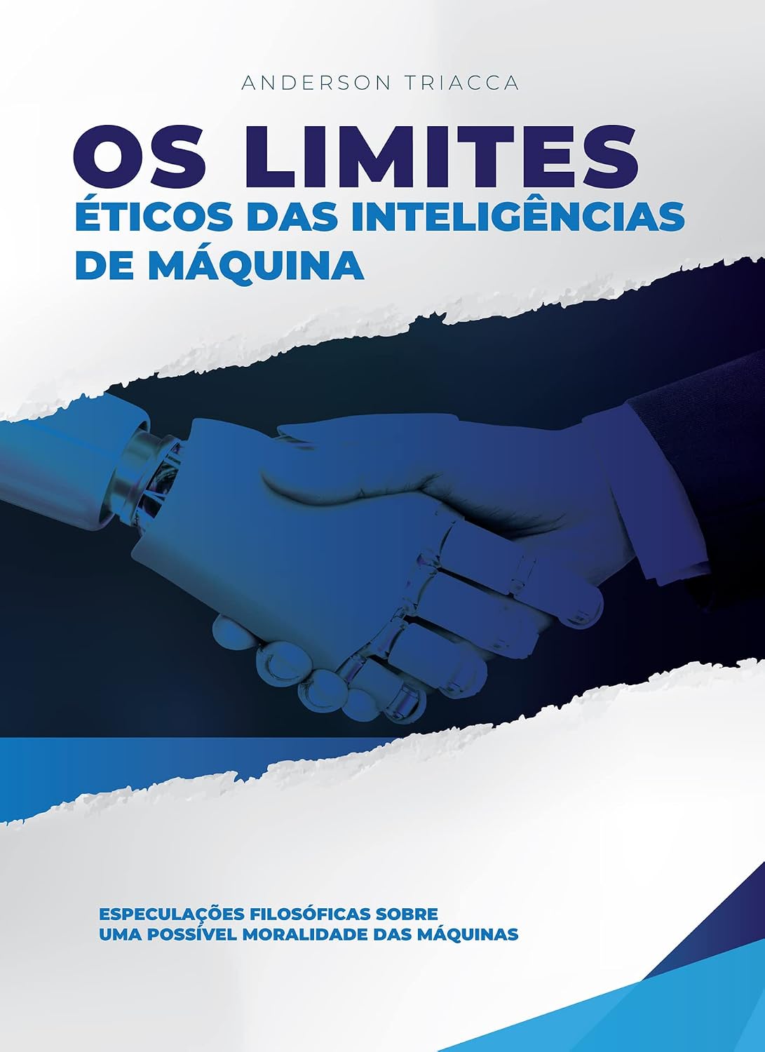 ler totalmente Os Limites Éticos das Inteligências de Máquina: Especulações Filosóficas sobre a possível Moralidade das Máquinas