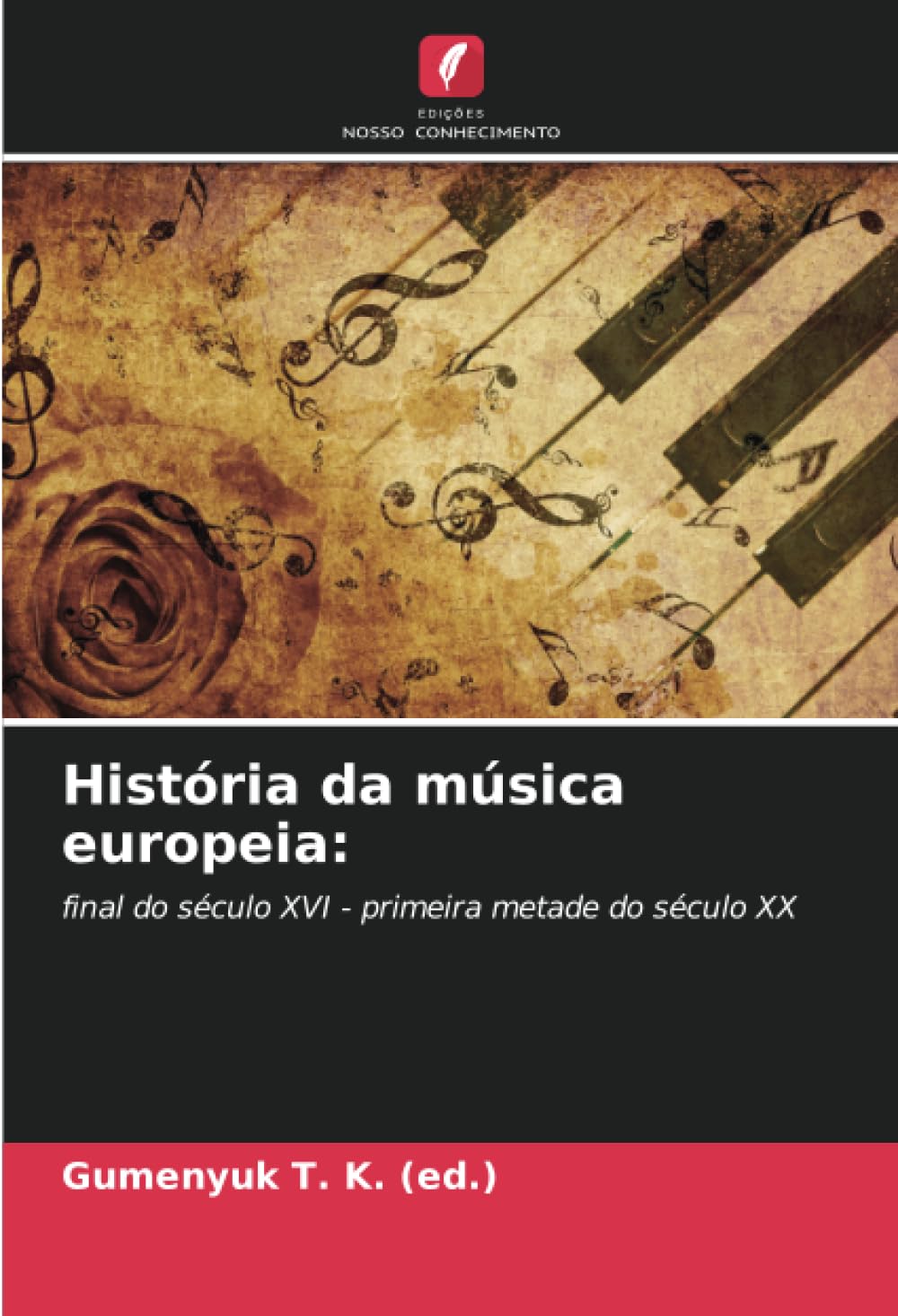 História da música europeia: final do século XVI - primeira metade do século XX baixar livro de graça