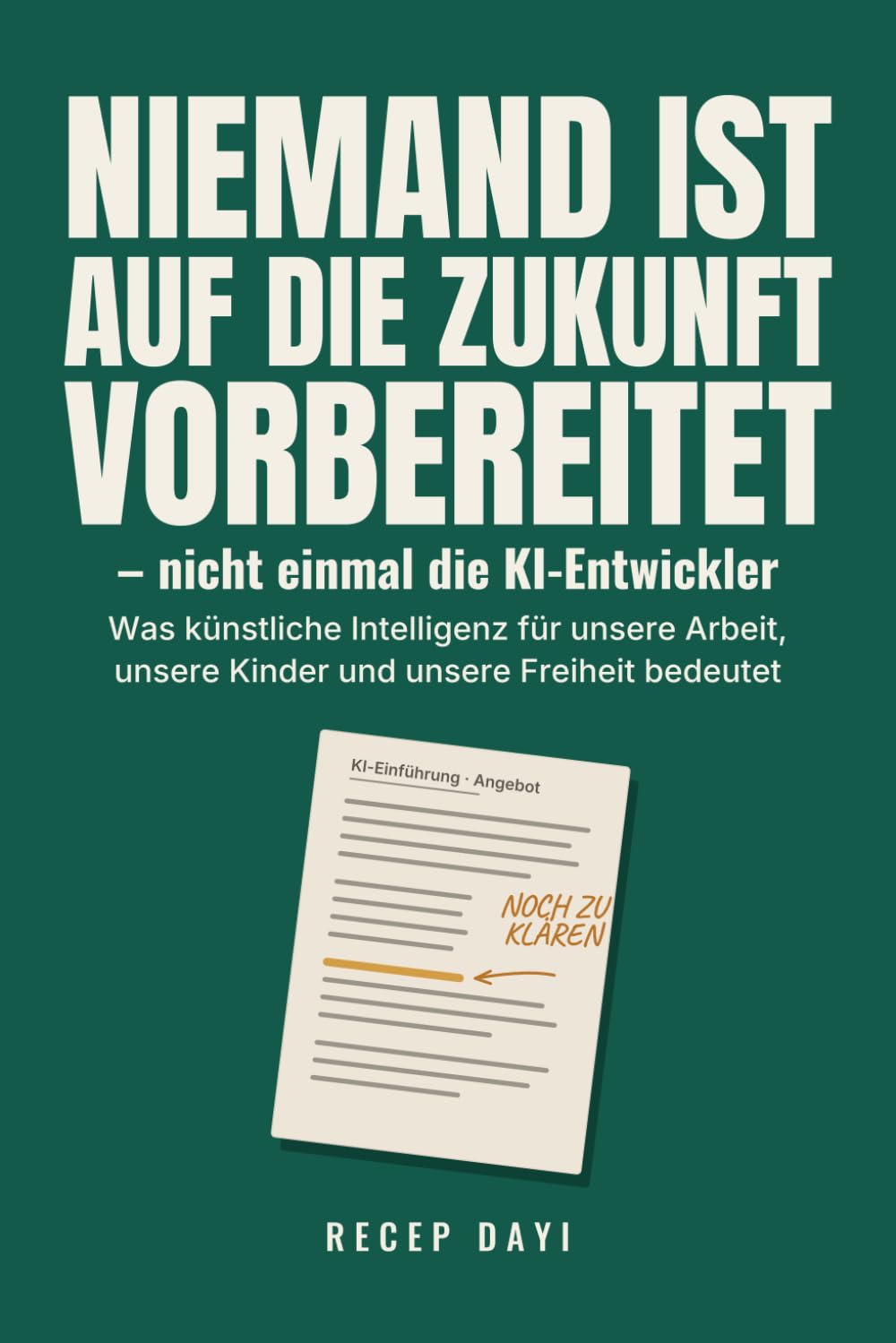 Niemand ist auf die Zukunft vorbereitet – nicht einmal die KI-Entwickler: Was künstliche Intelligenz für unsere Arbeit, unsere Kinder und unsere Freiheit bedeutet (German Edition) baixar livro de graça
