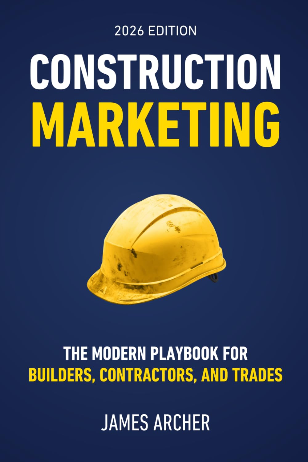 Construction Marketing: The Modern Playbook for Builders, Contractors, and Trades baixar o livro de graça