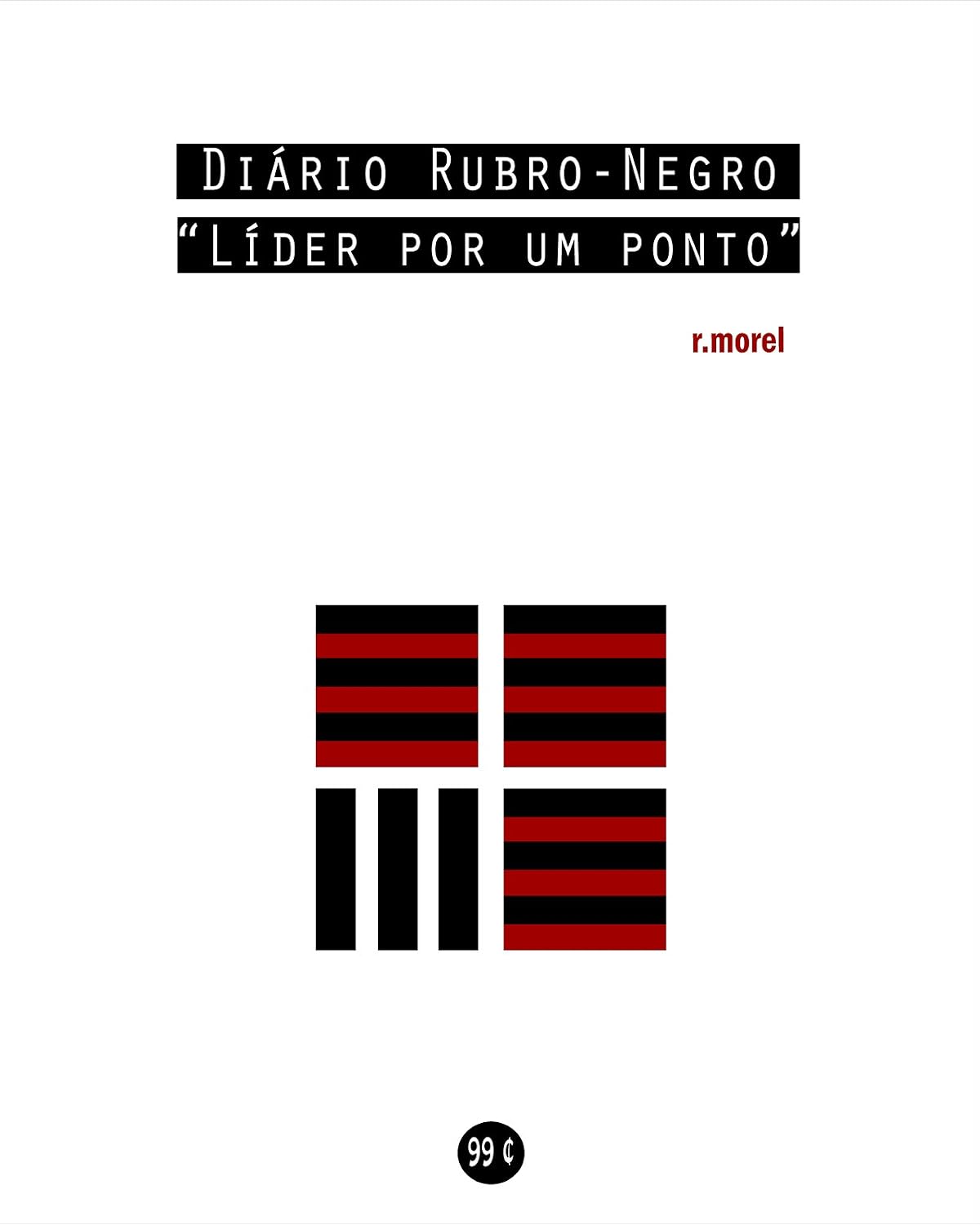 Diário Rubro-Negro: Líder por um ponto (Coleção "Campanha do Flamengo no Brasileirão 2018" Livro 3) baixar o livro de graça